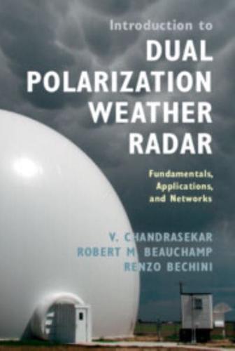 Introduction to Dual Polarization Weather Radar