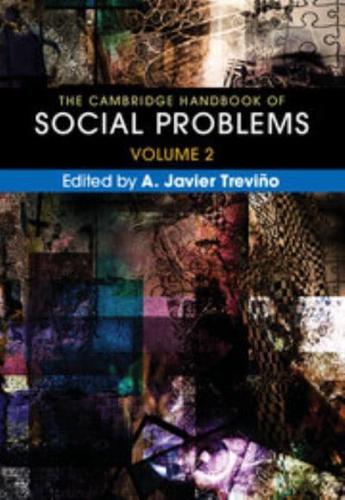 The Cambridge Handbook of Social Problems. Volume 2