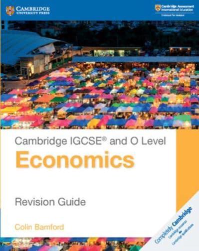 Cambridge IGCSE and O Level Economics. Revision Guide