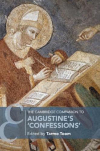 The Cambridge Companion to Augustine's "Confessions"