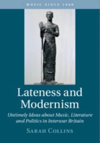 Lateness and Modernism