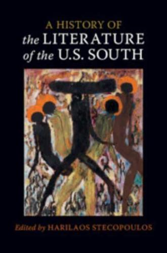 A History of the Literature of the U.S. South. Volume 1