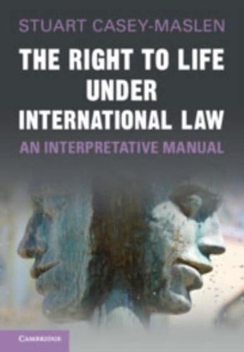 The Right to Life Under International Law