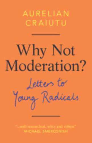 Why Not Moderation?