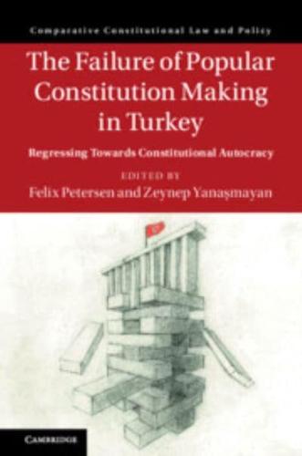 The Failure of Popular Constitution Making in Turkey