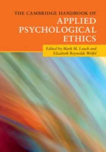 The Cambridge Handbook of Applied Psychological Ethics