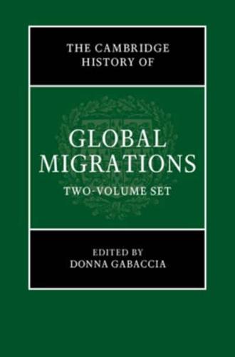 The Cambridge History of Global Migrations