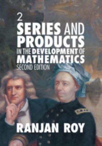 Series and Products in the Development of Mathematics. Volume 2