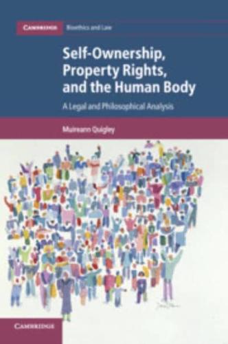 Self-Ownership, Property Rights and the Human Body