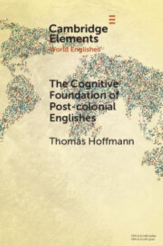 The Cognitive Foundation of Post-Colonial Englishes