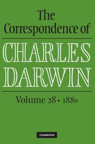 The Correspondence of Charles Darwin. Volume 28 1880