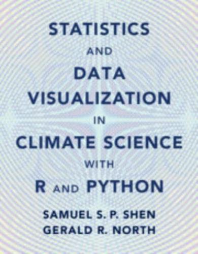 Statistics and Data Visualization in Climate Science With R and Python