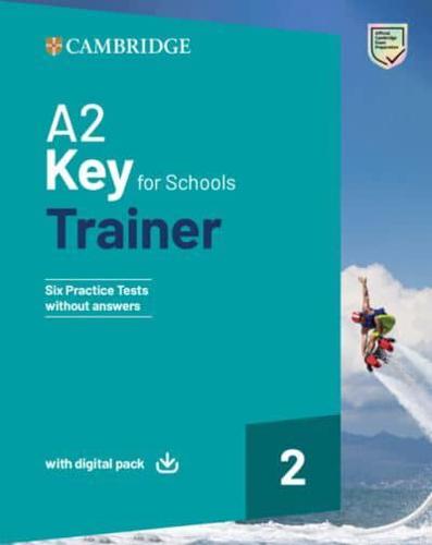 A2 Key for Schools. 2 Trainer Without Answers