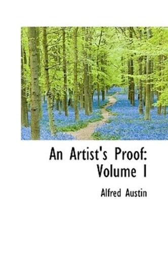 An Artist's Proof: Volume I