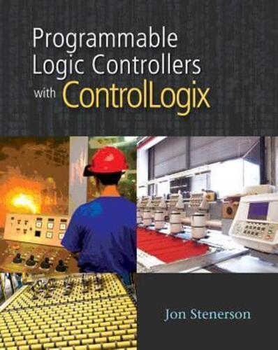 Programmable Logic Controllers With Controllogix (Book Only)