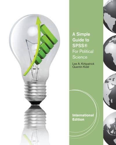 A Simple Guide to SPSS? For Political Science, International Edition