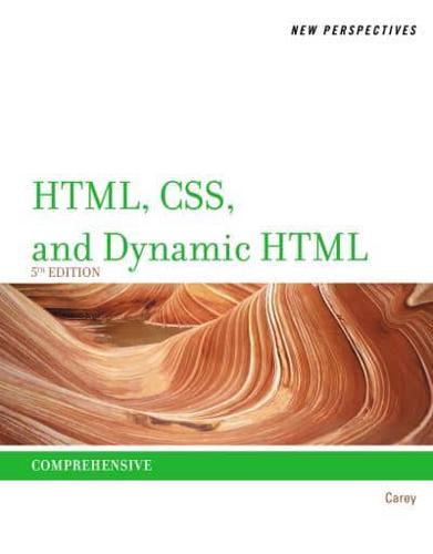 New Perspectives on HTML, CSS, and Dynamic HTML. Comprehensive