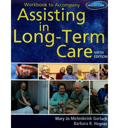 Workbook for Gerlach's Assisting in Long-Term Care, 6th