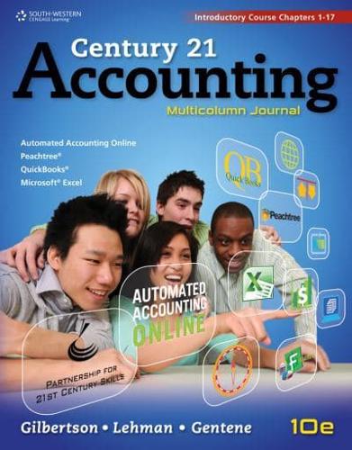 Century 21 Accounting. Multicolumn Journal, Introductory Course, Chapters 1-17