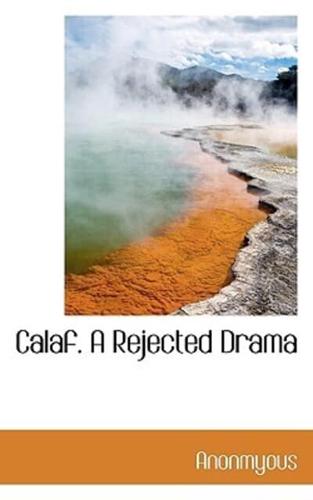 Calaf. A Rejected Drama