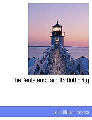 The Pentateuch and its Authority