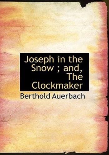 Joseph in the Snow; And, the Clockmaker