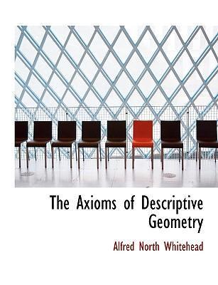 The Axioms of Descriptive Geometry