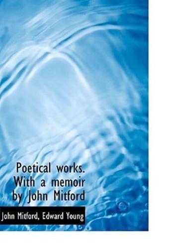 Poetical works. With a memoir by John Mitford
