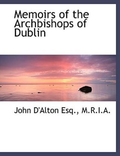 Memoirs of the Archbishops of Dublin