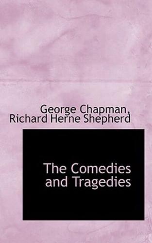 The Comedies and Tragedies