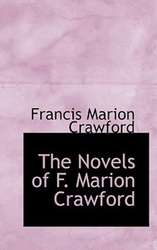 The Novels of F. Marion Crawford