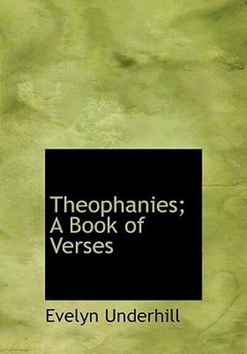 Theophanies; A Book of Verses