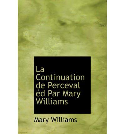 La Continuation De Perceval D Par Mary Williams
