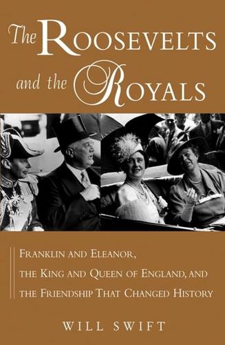 The Roosevelts and the Royals