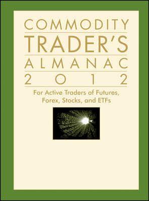 The Commodity Trader's Almanac 2012