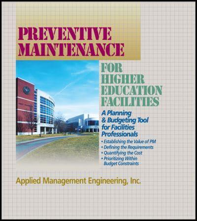 Preventive Maintenance for Higher Education Facilities