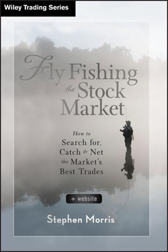 Fly Fishing the Stock Market
