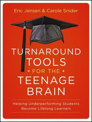 Turnaround Tools for the Teenage Brain