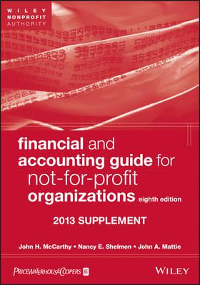 Financial and Accounting Guide for Not-for-Profit Organizations. 2013 Cumulative Supplement