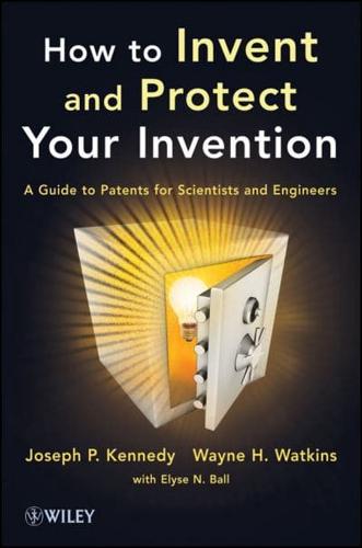 How to Invent and Protect Your Invention