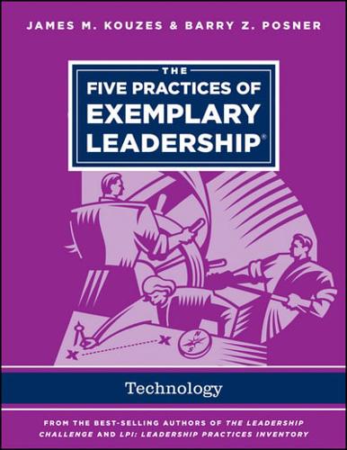 The Five Practices of Exemplary Leadership. Information Technology