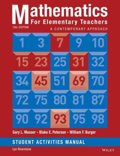 Mathematics for Elementary Teachers: A Contemporary Approach 10E Student Activity Manual