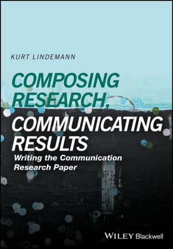 Composing Research, Communicating Results