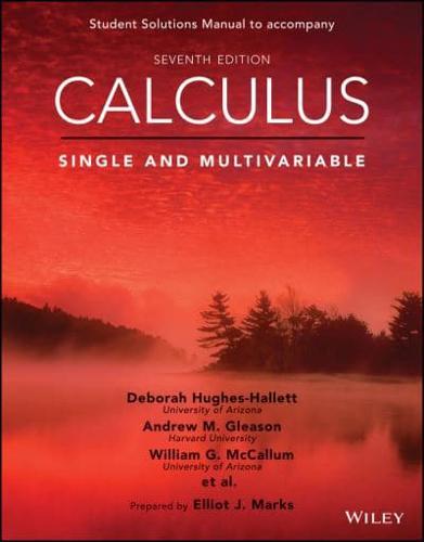 Calculus: Single and Multivariable, 7E Student Solutions Manual