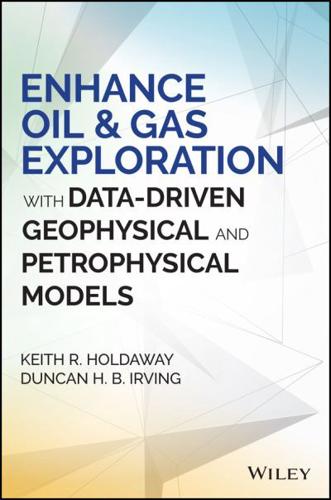 Enhance Oil & Gas Exploration With Data-Driven Geophysical and Petrophysical Models