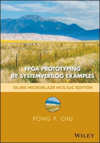 FPGA Prototyping by systemVERILOG Examples. Xilinx MicroBlaze MCS SoC Edition
