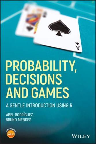 Probability, Decisions, and Games