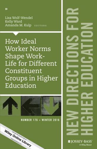 How Ideal Worker Norms Shape Work-Life for Different Constituent Groups in Higher Education