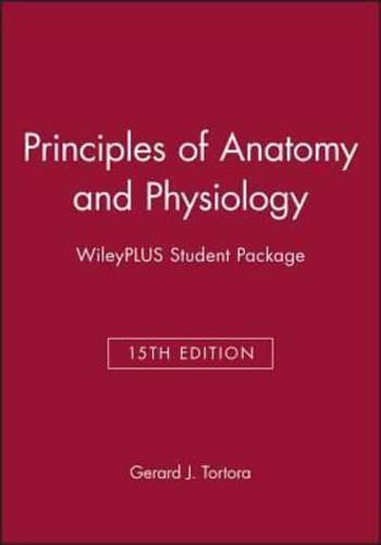 Principles of Anatomy and Physiology, 15E Wileyplus Student Package