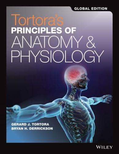 Tortora's Principles of Anatomy & Physiology, Global Edition
